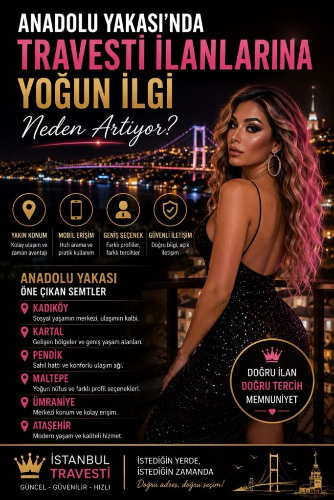 Anadolu Yakası’nda Travesti İlanlarına Yoğun İlginin Sebepleri